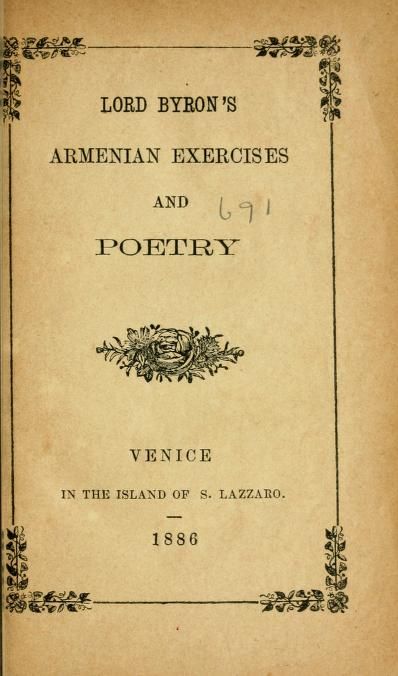 Lord Byron's Armenian exercises and poetry : Byron, George Gordon Byron, Baron, 1788-1824 : Free Download, Borrow, and Streaming : Internet Archive Ancient Armenia, Armenian Language, Romantic Movement, Armenian History, Armenian Alphabet, Armenian Culture, English Poets, Lord Byron, Ancient Books