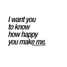 You Make Me Happy Quotes, Happy Quotes About Him, Quotes About Him, Make You Happy Quotes, Make Me Happy Quotes, Happy Love Quotes, Love You Quotes, Quotes Heart, Happy Quote