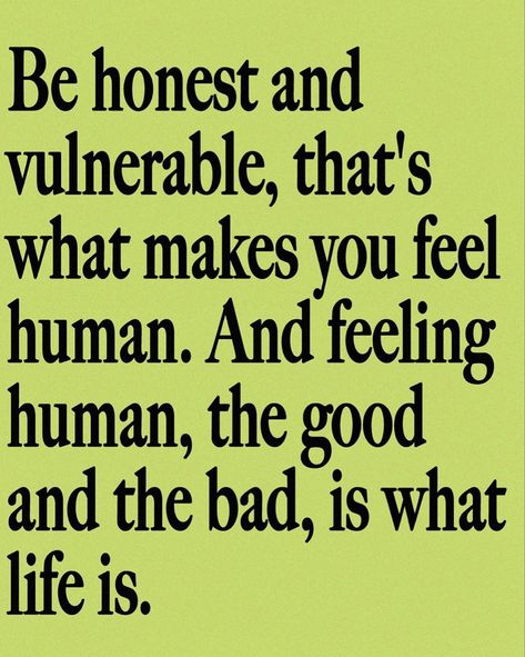 New Energy, What’s Going On, Be Honest, What Is Life About, The Bad, Note To Self, Pretty Words, Pretty Quotes, The Words