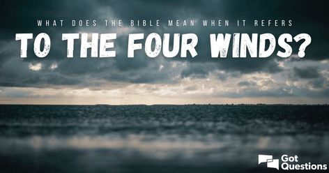 The Four Winds, Revelation 7, Four Winds, The Word Of God, A God, Inspirational Books, Make Sense, The Four, Word Of God