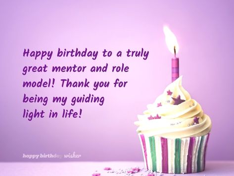 Happy birthday to a truly great mentor and role model! Thank you for being my guiding light in life! Birthday Wishes For Mentor, Birthday Wishes For Teacher, Wishes For Teacher, Birthday Quotes Inspirational, Happy Birthday Wishes Messages, Boss Birthday, Birthday Wishes Messages, Birthday Wishes For Myself, Best Birthday Wishes