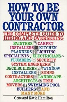 How to be Your Own Contractor: The... book by Katie Hamilton Katie Hamilton, Kitchen Planner, Deck Builders, Carpet Installation, Pool Builders, Window Installation, The C, Room Paint, Landscape Architect