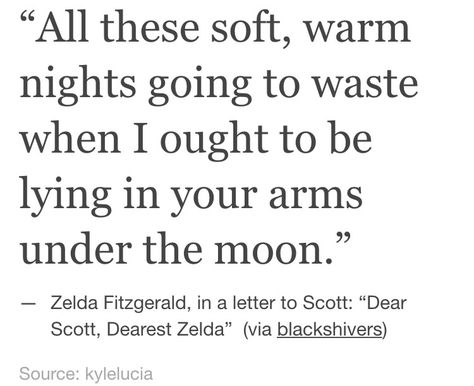 Zelda Fitzgerald, in a letter to F. Scott Fitzgerald Zelda Fitzgerald Quotes, Zelda Fitzgerald, Fitzgerald Quotes, In Your Arms, F Scott Fitzgerald, Literature Quotes, Literary Quotes, Poem Quotes, Love Words