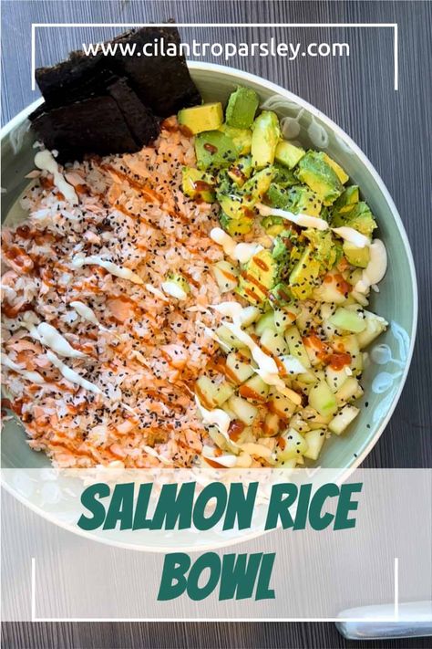 Healthy Lunch Ideas Asian, Salmon Rice Bowl Recipes, Salmon Sushi Bowl Recipe, Seaweed Snacks Recipes, 2023 Meals, Cilantro Parsley, Rice Bowl Recipe, Seafood Meals, Salmon Rice Bowl