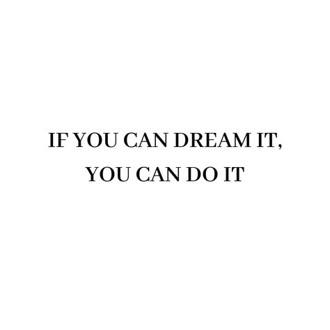 "If you can dream it, you can do it!" 🚀 #MondayMotivation #mondaythoughts If You Can Dream It You Can Do It Tattoo, If You Can Dream It You Can Do It, You Can Do This, My Dreams Quotes, Dream Quote, Dream Word, Dream It Do It, Board Pictures, Follow Dreams