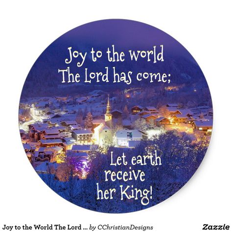 Joy to the World The Lord is Come, Christmas Carol Classic Round Sticker German Christmas Traditions, Christian Graphic Design, Inspiring Messages, Christian Cards, True Meaning Of Christmas, Christian Symbols, Christian Designs, Cartoon Network Adventure Time, Small Village