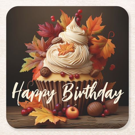 Autumn Cupcake with Colorful Fall Leaves Happy Birthday Coasters Happy Birthday Flowers Wishes, Fall Cupcakes, Birthday Wishes Greetings, Birthday Wishes Flowers, Birthday Greetings Friend, Happy Birthday Wishes Photos, Happy Birthday Wishes Cake, Happy Birthday Art, Happy Birthday Greetings Friends