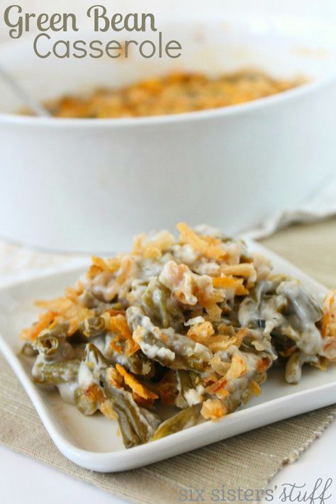 Thanksgiving Dinner Food, Traditional Green Bean Casserole, Homemade Green Bean Casserole, Green Bean Casserole Recipe, Classic Green Bean Casserole, Green Bean Casserole Easy, Healthy Casserole Recipes, Greenbean Casserole Recipe, Six Sisters Stuff