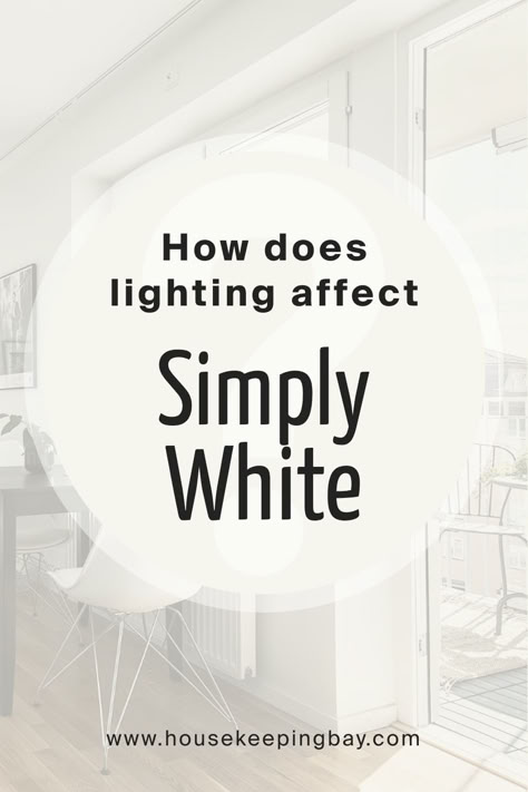 How does lighting affect Simply White OC 117 Laundry Room Wall Paint, Room Wall Paint, Benjamin Moore Bedroom, Benjamin Moore Kitchen, Benjamin Moore Cloud White, White Interior Paint, White Wall Paint, White Laundry Rooms, Laundry Room Wall