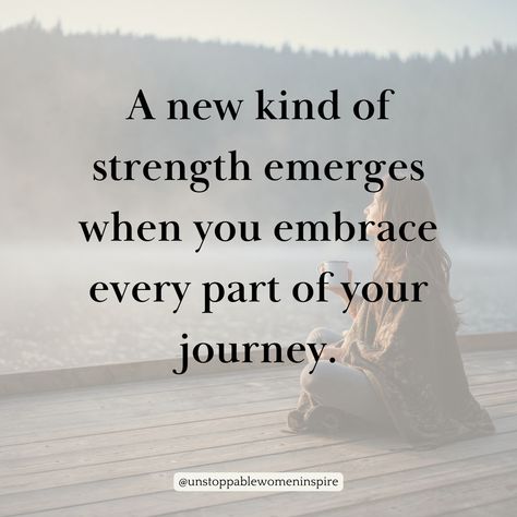 A new kind of strength emerges when you embrace every part of your journey. Claim that you're doing to embrace your journey! 😍 Your Journey Quotes, New Journey Quotes, 2025 Quotes, Journey Quotes, New Journey, Inspiring Quotes About Life, Wise Words, Life Quotes, Quotes