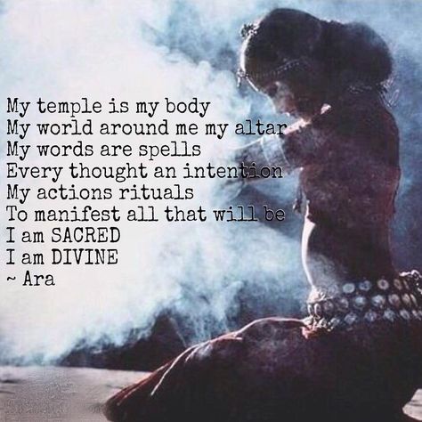 My temple is my body My world around me my altar My words are spells to manifest all that will be  I am SACRED I am DIVINE -Ara I Am Divine, Wild Women Sisterhood, Sacred Feminine, Wild Woman, Warrior Princess, Yoga Sequences, Powerful Quotes, Spiritual Awakening, The Words