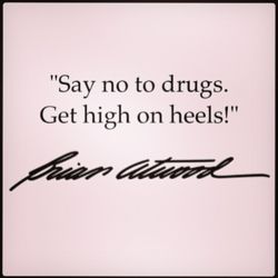 Quotes about Loving high heels (20 quotes) High Heel Quotes, Heels Quotes, Stylish Words, Brian Atwood Heels, Shoes Quotes, 20th Quote, Brian Atwood, Get High, Fashion Quotes