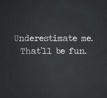 Underestimate me. That'll be fun. Underestimate Me That'll Be Fun, Underestimate Me That Will Be Fun, Infj Traits, Underestimate Me, Dashboard Covers, Yoga Journal, Benz E Class, Infj