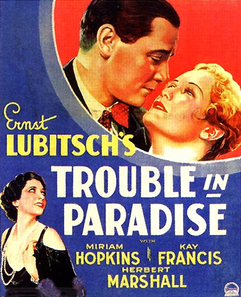 Trouble In Paradise (1932) - Miriam Hopkins, Kay Francis, Herbert Marshall Ernst Lubitsch, Herbert Marshall, Miriam Hopkins, Paramount Movies, Trouble In Paradise, Vintage Cinema, Kay Francis, Classic Films Posters, Sundance Kid