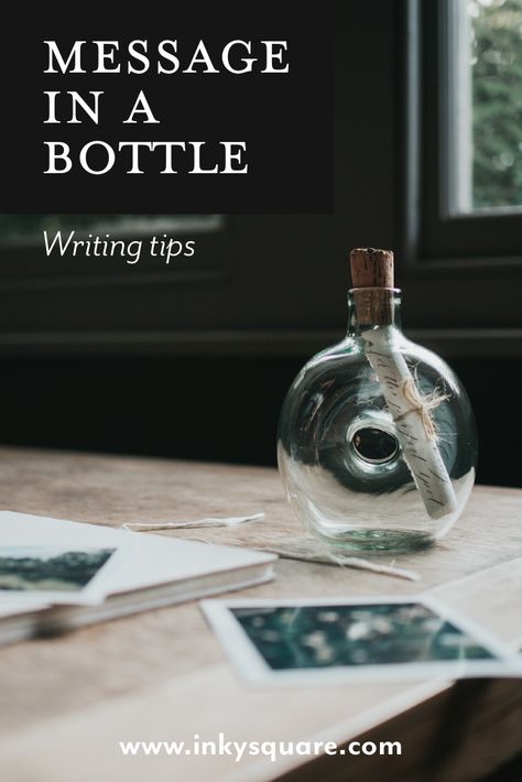 Glass bottle with a scroll inside, next to an album and photographs on a wooden table, and the words: ‘Message in a bottle: writing tips, www.inkysquare.com Message In A Bottle Ideas, Letter In A Bottle, Letters To Boyfriend, Past Love, You Are Special, Empty Bottles, Message In A Bottle, Perfection Quotes, Wonderful Things