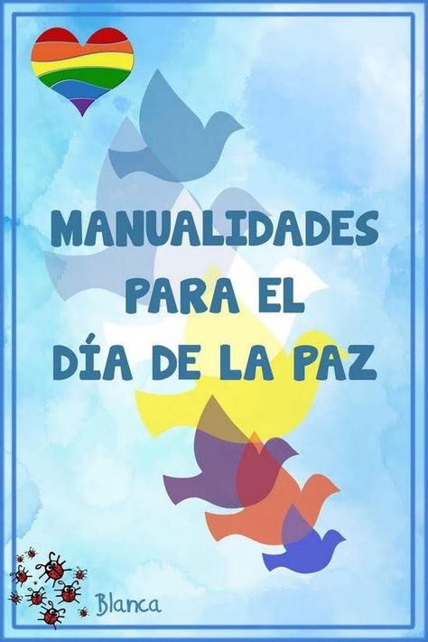 Actividades para Educación Infantil: Día Escolar de la Paz Day Of Peace Activities For Kids, World Peace Day Activities For Kids, International Day Of Peace Art Projects, Special Day, Activities For Kids, Festival