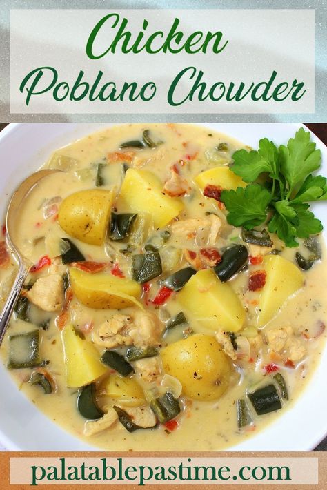 Chicken Poblano Chowder Poblano Chowder, Chicken Poblano, Chicken Chowder, Potato Chowder, Instant Pot Soup Recipes, Easy Soup, Chicken Bites, Stuffed Poblano Peppers, Winter Comfort