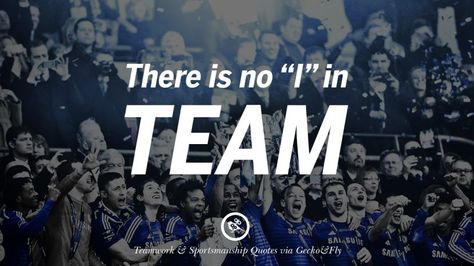 There is no No I In Team Quotes, Team Quotes Teamwork, Sportsmanship Quotes, Quotes About Teamwork, Teamwork Quotes Motivational, Coaching Quotes Leadership, Team Work Motivation, No I In Team, Sports Party Favors