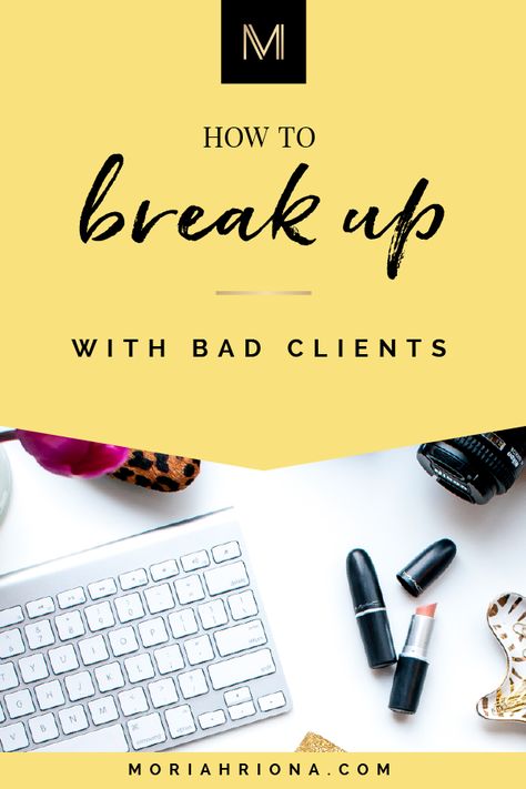 How to Break Up with Bad Clients | Ready to get booked with your ideal customers? Click through to learn marketing tips and branding advice to get you booked with the right clients! #branding #marketing #smallbusiness Bad Clients, How To Break Up, Client Onboarding, Learn Marketing, Entrepreneur Advice, Client Management, Dream Clients, Virtual Assistant Business, Online Coaching Business