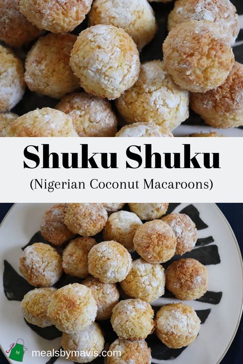 Shuku shuku are tasty and easy to make Nigerian coconut macaroons. #shukushuku #coconut #macaroons #dessert #food #nigerianfood #africanfood Food Nigerian, Dessert Coconut, Plating Food, Nigeria Food, Presentation Food, African Dessert, Nigerian Style, West African Food, Nigerian Recipes