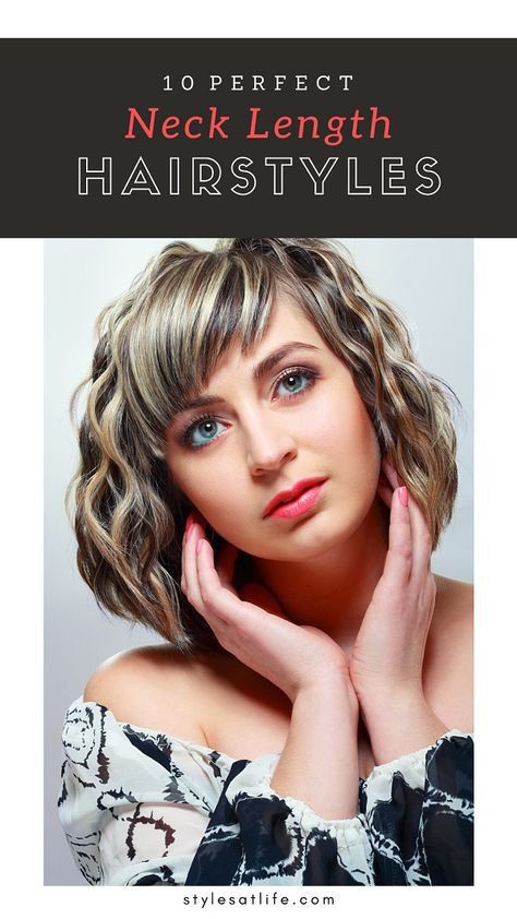 10 Perfect Neck Length Hairstyles And Haircuts Hairstyles For Neck Length Hair, Neck Length Hairstyles, Neck Length Hair Cuts, Bob Haircut Back View, Neck Length Hair, Perfect Neck, Feminine Hairstyles, Hair Adviser, Hairstyles And Haircuts