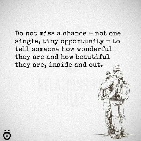 Because you never know when it will be your last chance Words To Live By Quotes, High Value Woman, Life List, Something To Remember, Life Rules, The Right Man, Change Is Good, Word Of The Day, You Never Know