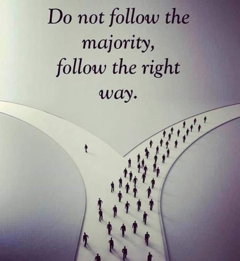 [IMAGE] Follow the right path always. Enter Through The Narrow Gate, Not Following The Crowd Quote, Following The Crowd Quotes, Dont Follow The Crowd Quote, Path Quotes, Egypt Pyramids, Ratan Tata, Beast Wallpaper, Kalam Quotes