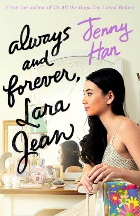 Always And Forever Lara Jean, Before Series, Jenny Han Books, Lara Jean Covey, Peter Kavinsky, Beach Week, Noah Centineo, Lana Condor, Contemporary Books