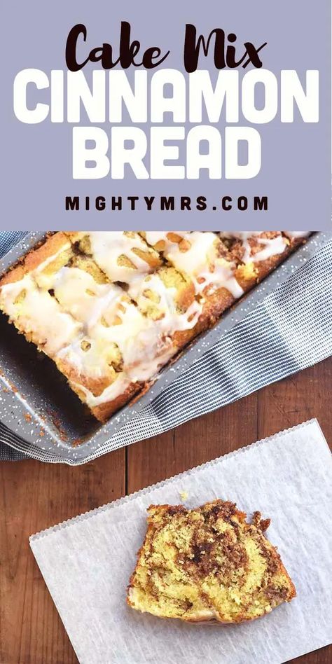 Cake Mix Cinnamon Bread | Mighty Mrs Yellow Cake Mix Breakfast Recipes, Cake Mix Quick Breads Easy Recipes, Bread Made With Cake Mix Recipe, Breads Made With Cake Mixes, Cake Mix Bread Recipes 3 Ingredients, Bread With Cake Mix Recipes, Quick Breads Made From Cake Mixes, Cake Mix Breads, Cake Mix Quick Breads