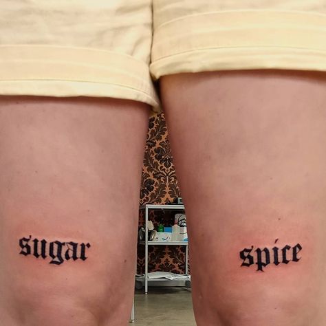 Spice Tattoo, Thigh Tat, Sick Tattoo, Writing Tattoos, Matching Tattoo, Ink Ideas, Word Tattoos, Small Tattoo, Matching Tattoos