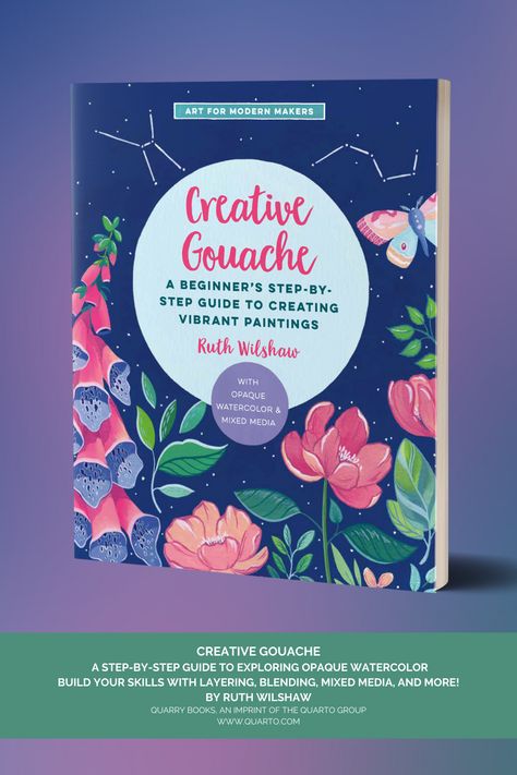 Take your art in a bold new direction—go gouache! In Creative Gouache, discover step-by-step techniques for creating brilliantly vibrant effects with this easy-to-master medium. Available now! #quarrybooks #creativegouache #artformodernmakers #gouache #paint #painting #howtopaint #learntopaint #gouachepaint #gouachepainting Gouache Art For Beginners Step By Step, Ruth Wilshaw, Gouache Art For Beginners, Art For Beginners, Gouache Paint, Gouache Art, Step By Step Painting, Beginner Painting, How Do I Get