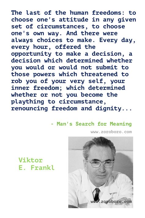 Viktor E. Frankl Quotes. Viktor E. Frankl Man's Search for Meaning Quotes. Viktor E. Frankl Books Quotes. Viktor E. Frankl Inspirational Quotes. Viktor E. Frankl Victor Frankl Quotes, Simply Quote, Deep Thinker, Simply Quotes, Meaning Quotes, Man's Search For Meaning, Classy Quotes, Soothing Quotes, Meant To Be Quotes