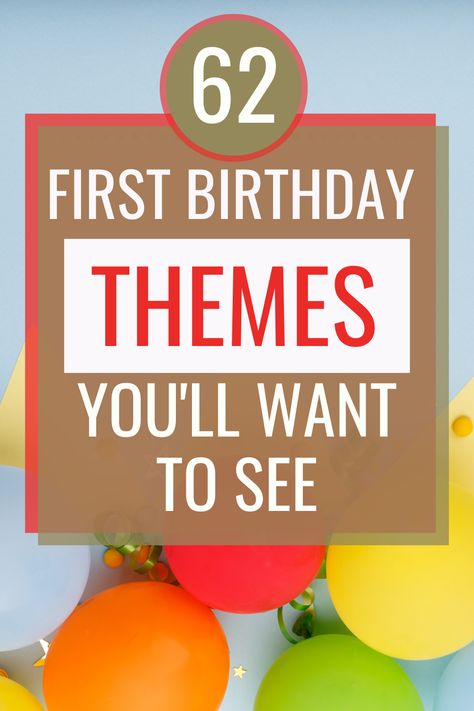 Check out this big list of first birthday party themes before you make your decision! | First Birthday Themes | Baby's 1st Birthday Party Themes | Themes for First Birthday Party First Birthday Themes Punny, First Birthday Themes Gender Neutral, Clever First Birthday Theme, One Strong Baby Birthday, First Birthday Pun Themes, 1sr Birthday Party Themes, Funny 1st Birthday Theme, Birthday Theme For Boys 1st, One In A Million Birthday Theme