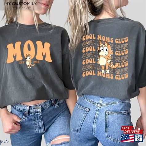 Comfort Colors® Bluey Cool Moms Club Shirt Mom Family T-Shirt Unisex Check more at https://mycustomily.com/product/comfort-colors-bluey-cool-moms-club-shirt-mom-family-t-shirt-unisex/ Cool Moms Club, Moms Club, Family Mom, Club Shirts, Best Mom, Bingo, Comfort Colors, T Shirt, Color