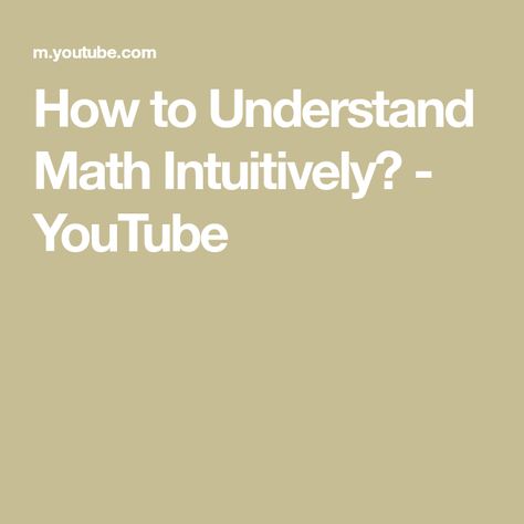 How to Understand Math Intuitively? - YouTube Sites To Solve Math Problems, How To Understand Maths Easily, Productive Struggle In Math, Math Competition, Maths Be Like Memes, Math Olympiad Problems, Math Tutorials, Math Skills, Learning Math