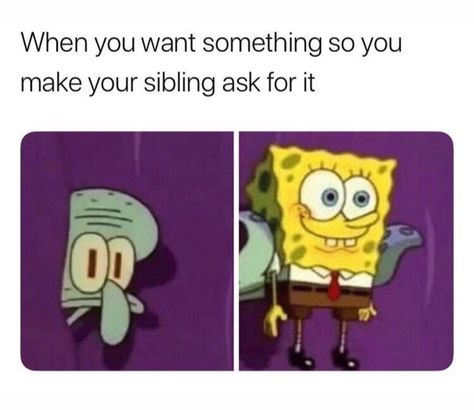 #siblings #funny #memes #spongebobmemes #brothers #sisters #family #hahaha #lol Brother Memes, Funny Spongebob Memes, Spongebob Funny, Spongebob Memes, Memes Humor, Really Funny Memes, Funny Tweets, Fun Quotes Funny, Funny Me