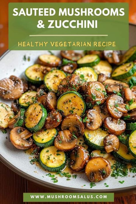 Courgette And Mushroom Recipe, Sauteed Zucchini And Mushroom Recipes, Zucchini Mushroom Onion Recipes, Zucchini And Mushrooms Sauteed, Mushroom And Zucchini Recipes, Zucchini Mushroom Recipes, Easy Vegetarian Recipes For Beginners, Zucchini Recipes Vegan, Mushroom Zucchini Recipe