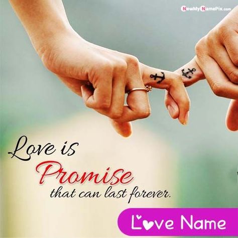 Write Your/My Name On Beautiful Love Promise Images 2021 Creating, Online Girlfriend, Boyfriend, Wife, Lover Name Cute Message Love Forever Promise Pictures Download, Latest Best Collection New Happy Promise Day Photo With Name Wishes 2021, Sending Unique Promise Love is Promise that Can Last Forever, Beautiful Quotes Lovely Promise SMS Pic. Promise Images, Happy Promise Day Wallpapers, Promise Day Photos, Promise Pictures, Promise Day Wallpaper, Promise Day Quotes, Promise Day Images, Happy Name Day, Online Girlfriend