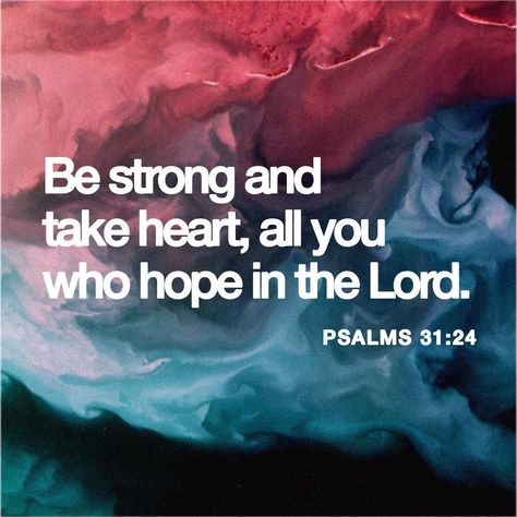 Quotes Taylor Swift, Teaching Healthy Habits, Hope In The Lord, Be Of Good Courage, Psalm 31, Youversion Bible, New American Standard Bible, Amplified Bible, Daily Bible Reading