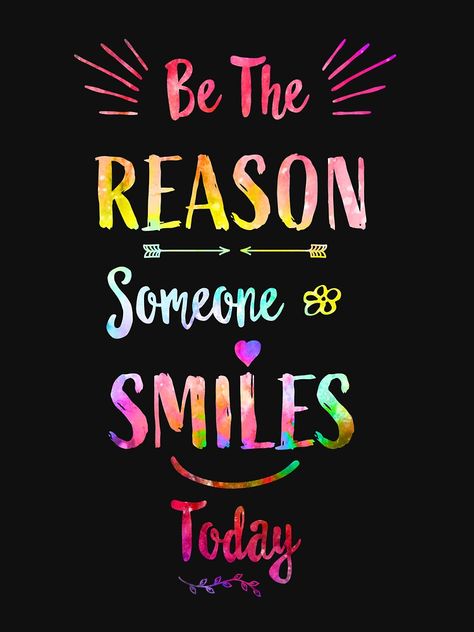 Be The Reason Someone Smiles Today, Farmasi Uk, Make Someone Smile Everyday, Quotes For T Shirts, Reason Quotes, Smile Logo, Quotes Smile, Logo Quotes, Shirt Quotes