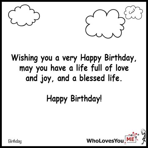 Wishing you a very Happy Birthday may you have a life- http://WhoLovesYou.ME #gigeo #birthday #greetings #wishes Muslim Birthday Wishes, Anniversary Quotes For Friends, Happy Birthday Wishing, Birthday Greetings Quotes, Birthday Wishing, Birthday Wishes For Lover, Best Birthday Wishes Quotes, Happy Birthday To Me Quotes, Happy Birthday Best Friend Quotes