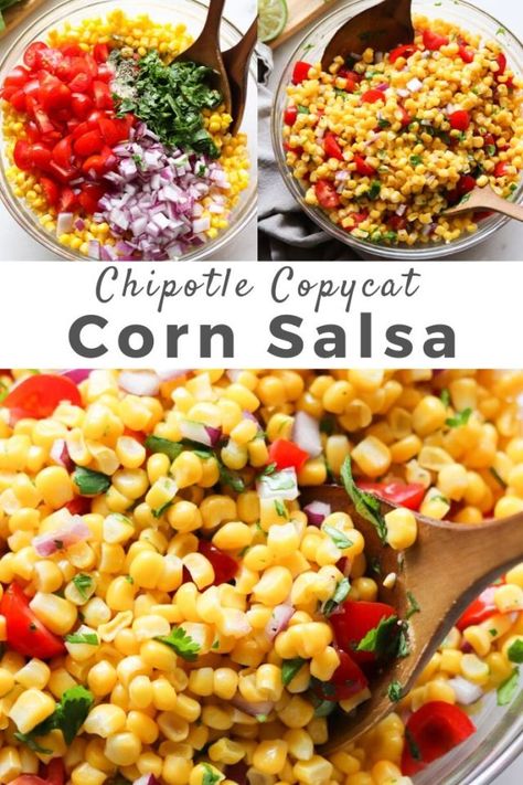 Chipotle Copycat Corn, Chipotle Corn Salsa Recipe Copycat, Chipotle Corn Salsa Recipe, Copycat Chipotle Corn, Easy Corn Salsa, Chipotle Corn Salsa, Chipotle Corn, Chipotle Copycat, Chipotle Recipes