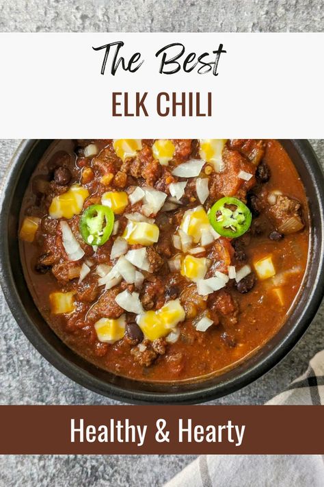 Elk Soup Recipes, Elk Chili Recipe Crockpot, Ground Elk Soup Recipes, Best Deer Chili Recipe, Deer Chili Recipe Instant Pot, Deer Chilli Recipe Crock Pot, Ground Elk Chili, Ground Elk Recipes Dinners, Elk Burger Chili