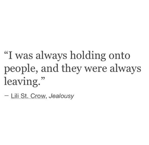 People always leave. They Always Leave Quotes, People Always Leave Quotes, Why Does Everyone Always Leave, People Leaving Quotes, They Always Leave, People Leaving, Leaving Quotes, People Always Leave, Understanding Quotes