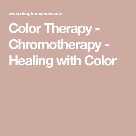 Color Therapy Healing, Color Healing, Astral Projection, Sound Healing, Homeopathy, Subconscious Mind, Color Therapy, Positive Attitude, Spiritual Journey