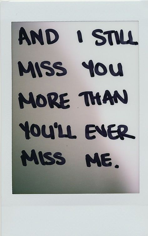 I Still Miss You, Missing Quotes, Still Miss You, You Miss Me, I Miss You More, Missing You Quotes, A Sign, I Miss You, Image Quotes