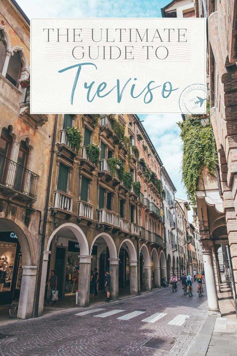 Blonde Abroad, Treviso Italy, Italy Culture, Italy Beaches, Italian Travel, Italian Life, Explore Italy, Venice Travel, Italy Travel Tips