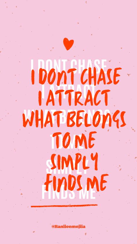 Affirmations ✨law of attraction ✨ I Attract Wallpaper, I Dont Chase I Attract Wallpaper, Attract Wallpaper, Vision Journal Ideas, Law Of Attraction Wallpaper, I Dont Chase, Chasing Quotes, Dont Chase, Iphone Item