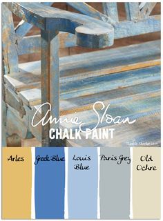 Annie Sloan Chalk Paint - Arles, Greek Blue, Louis Blue, Paris Grey and Old Ochre - via Leslie Stocker Colorways: Garden Bench Annie Sloan Chalk Paint Colors, Plastic Patio Chairs, Annie Sloan Colors, Coastal Paint, Aqua Paint, Greek Blue, Chalk Paint Colors, Chalk Paint Projects, Chalk Painting