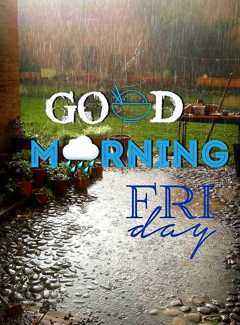 Rainy Friday Morning Quotes, Rainy Morning Quotes, Friday Morning Greetings, Good Morning Rain, Good Morning Rainy Day, Rainy Friday, Friday Morning Quotes, Happy Sunday Morning, Friday Images